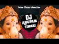 Download Lagu Deva Shree Ganesha 💗 Dj Remix 💗 Ganpati Bappa Morya || Ganesh Chaturthi Dj Song ❣️ Dj Anupam Tiwari