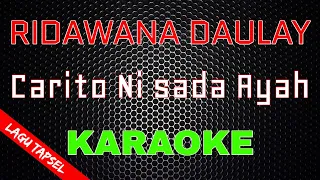 Download Ridawana Daulay - Carito Ni sada Ayah [Karaoke] | LMusical MP3