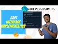 Dart INTERFACE - OOPS Concept with Example Dart Programming for Beginners