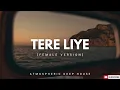 Tere Liye - Remix (Deep House Extended Mix) | Atif Aslam | Romantic Love Song | Long Drive Music