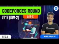 Codeforces Round Div-2 A-B-C Naman Bansal