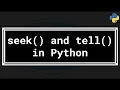 seek and tell functions in Python