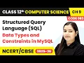 Structured Query Language SQL - Data Types and Constraints Ch 9 Class 12 CS Code 083 CBSE