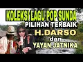Lagu KOLEKSI LAGU POP SUNDA || PILIHAN LAGU TERBAIK || H.DARSO dan YAYAN JATNIKA