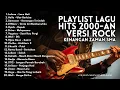 Lagu LAGU POPULER TAHUN 2000-AN  INDONESIA VERSI ROCK | Playlist Full Album Kenangan Masa SMA