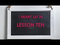 I Heart Latin LESSON 10 Verbs of the 2nd Conjugation