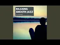 Download Lagu Relaxing Smooth Jazz