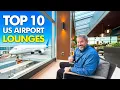 10 US Airport Lounges ACTUALLY Worth Your Money in 2026