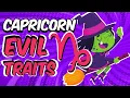 EVIL Traits of CAPRICORN Zodiac Sign