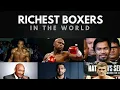 Boxing Exposed Top richest boxers in the world Networth