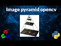 Image pyramid using opencv