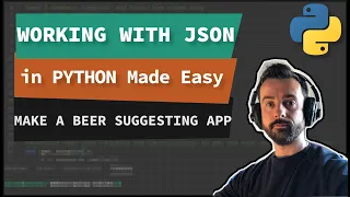 HOW TO JSON and APIs in PYTHON - A Beginners Look