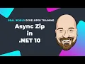 Async Zip in NET 10 - One Line Create or Extract And More