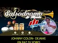 JOHNNY COLON   DEJAME EN PAZ DJ YORES