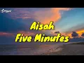 five minutes - aisah (lirik)