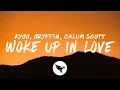 Download Lagu Kygo, Gryffin \u0026 Calum Scott - Woke Up In Love (Lyrics)