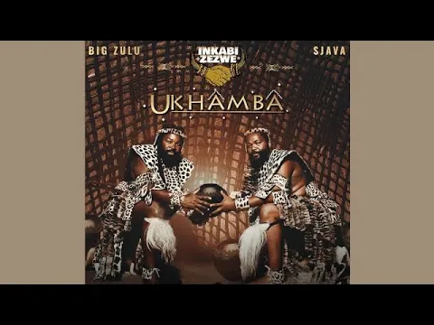 Download MP3 Inkabi Zezwe, Big Zulu & Sjava - Umbayimbayi (Official Audio)