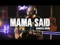 Download Lagu Mama Said Acoustic Cover MP3
