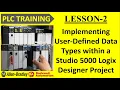 Implementing User Defined Data Types within a Studio 5000 Logix Designer Project PLC TRAINING