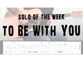 Download Lagu Solo Of The Week: 17 Mr. Big - To Be With You tab