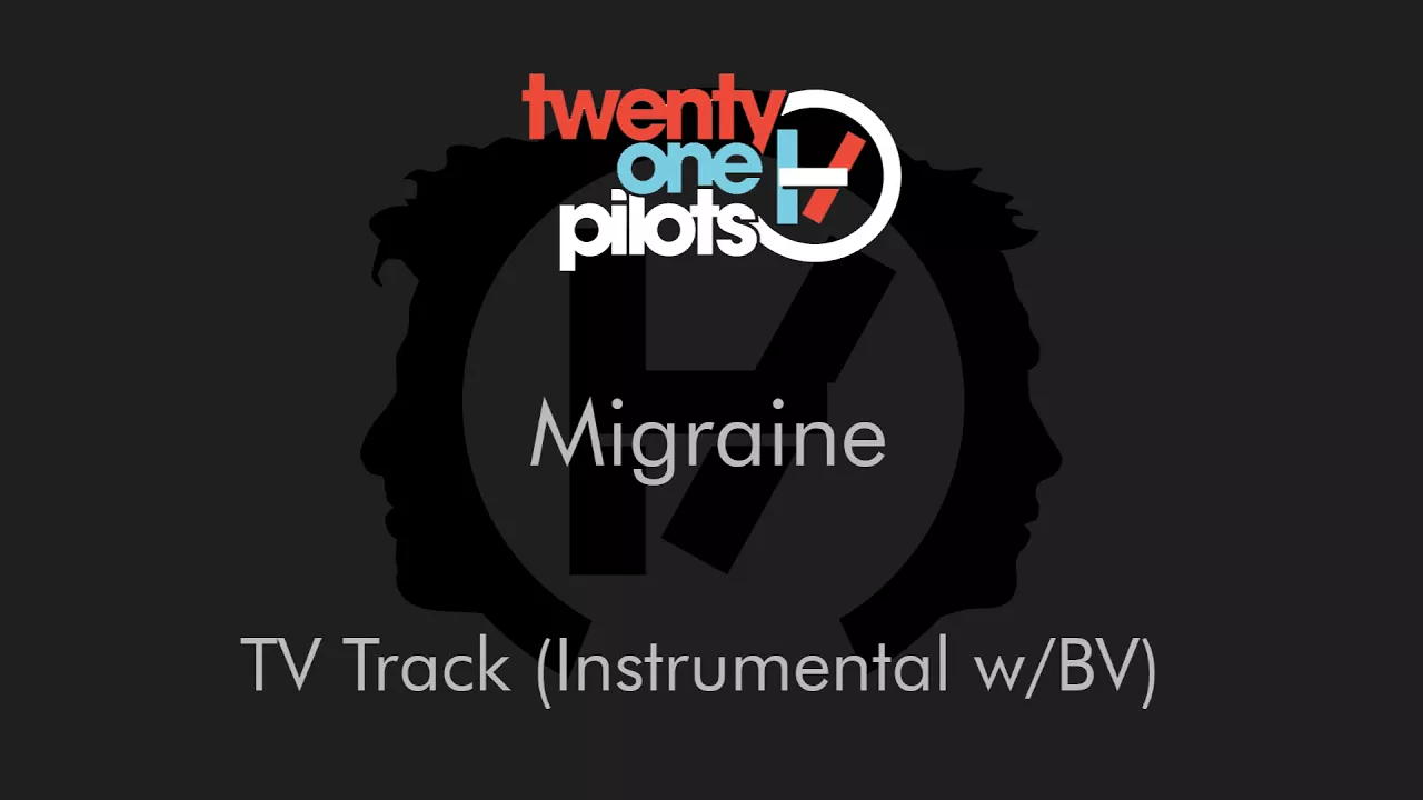 twenty one pilots - Migraine TV Track (Instrumental w/ Backing Vocals)