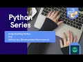 Setting up a dev Environment for Python Python series P1