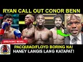 Lagu Pacquiao At Floyd Pinaka Boring Daw | Ryan Call Out Si Conor Benn Haney Langis Lang Katapat