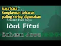 Lagu KATA KATA SUNGKEMAN LEBARAN IDUL FITRI bahasa Jawa
