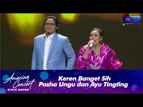 Download MP3 Pasha Ungu x Ayu Ting Ting - [SEPERTI MATI LAMPU] | AMAZING CONCERT BIKIN BAPER GTV 2021