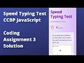 Speed Typing Test CCBP JavaScript Coding Assignment 3 Code Speed Typing Test Assignment Solution