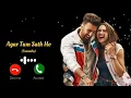 Agar Tum Sath Ho Ringtone Hindi Ringtones Ranbir Kapoor Deepika Padukone 2025