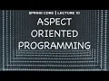 Spring core 10 What is Aspect Oriented Programming