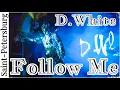 Download Lagu D.White - Follow Me (Live, St.Petersburg). NEW ITALO DISCO, Euro Disco, Europop, music of the 80-90s