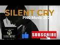 Download Lagu Silent Cry - Dudz Music[PNG LATEST MUSIC 2025]