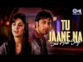 Lagu Tu Jaane Na - Top Sad Love Hindi Songs Collection | Sadabahar Song | Hindi Gane | Dard Bhare Gane