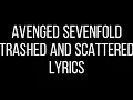 Download Lagu Avenged Sevenfold - Trashed And Scattered Lyrics (Explicit)