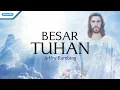 Lagu Besar Tuhan - Jeffry Rambing (with lyric)