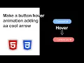 Make a cool button hover animation Add an arrow on hover HTML and CSS