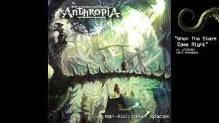 Download ANTHROPIA - When The Stars Come Right (Non-Euclidean Spaces) ft. Arjen A. Lucassen MP3
