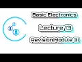 Engg VTU Basic Electronics Lecture 13 Revision Module 3