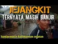 Download Lagu BANJIR DI JEJANGKIT MARABAHAN BANJARMASIN KALIMANTAN SELATAN
