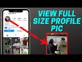 2023 How to See Full Size Profile Picture on Instagram Without Any App