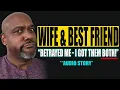Lagu STORYTIME - Wife Cheated With My Best Friend - I GOT THEM BOTH BACK!