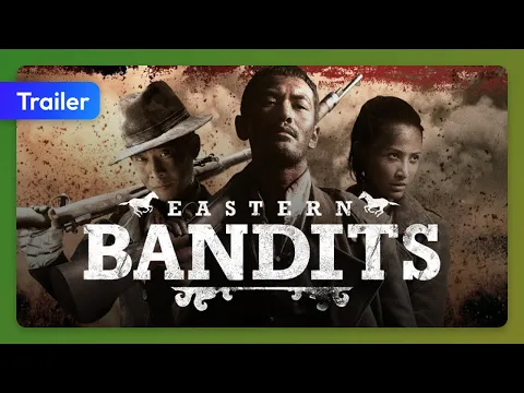 Eastern Bandits (Pi fu) (2012) Trailer