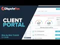 DisputeFox - Client Portal Overview