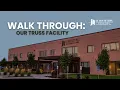 Tour Our Truss Facility - JL Schwieters Truss Manufacturing