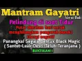 Download Lagu Mantram Gayatri🌟 Pelindung Disaat Tidur🔴 Putar Dimalan Hari Untuk Menghilangkan Energi negatif✨