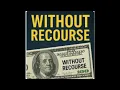 Why “Without Recourse” Protects Banks and Exposes You