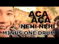 Download Lagu DADIDO  - Aca Aca Nehi Nehi - DRUMLESS - MINUS ONE DRUM