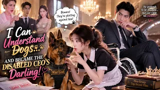 ENG DUB FULL She Can Understand Dogs And Became the CEO s Secret Darling